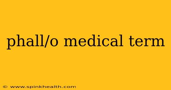 phall/o medical term