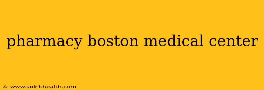 pharmacy boston medical center