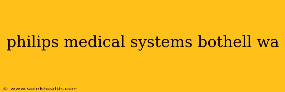 philips medical systems bothell wa