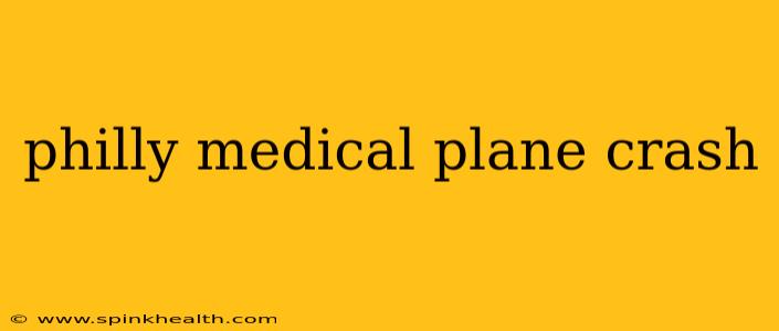 philly medical plane crash