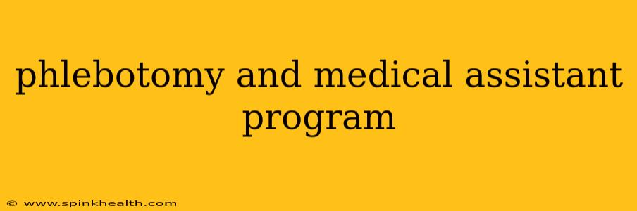 phlebotomy and medical assistant program