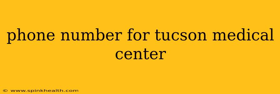 phone number for tucson medical center