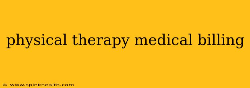 physical therapy medical billing