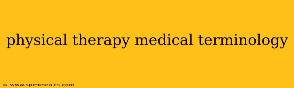 physical therapy medical terminology