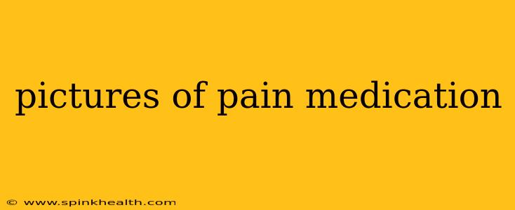 pictures of pain medication