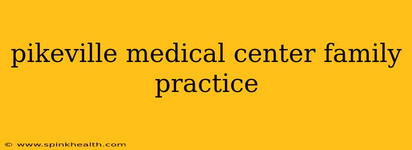 pikeville medical center family practice