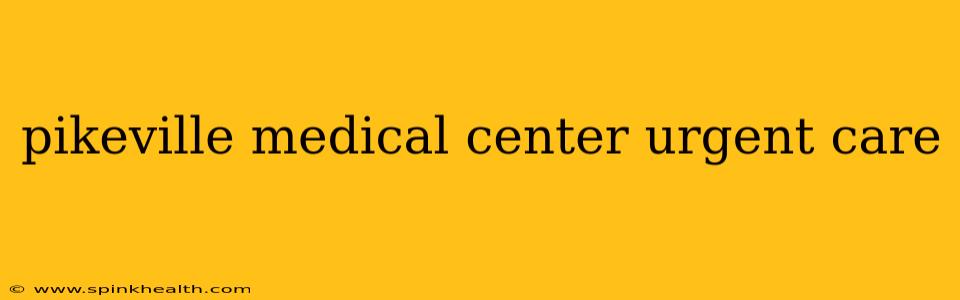 pikeville medical center urgent care