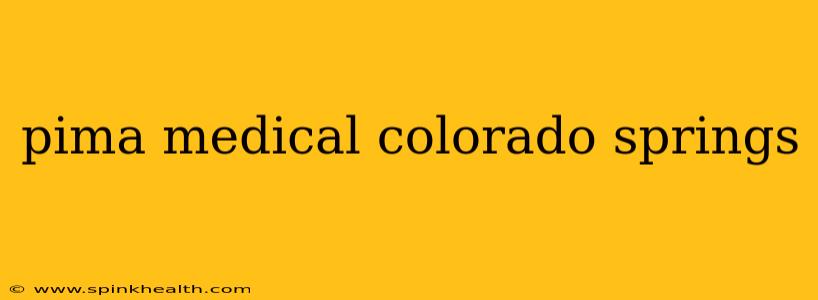 pima medical colorado springs