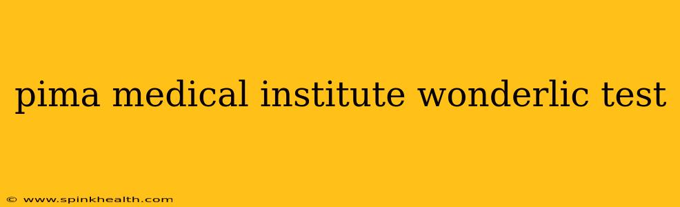 pima medical institute wonderlic test
