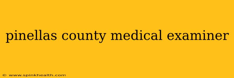 pinellas county medical examiner