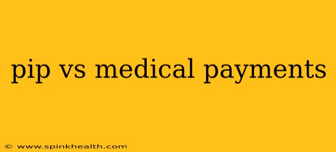 pip vs medical payments