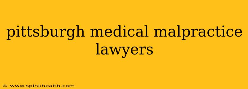 pittsburgh medical malpractice lawyers