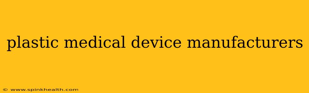 plastic medical device manufacturers