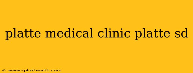 platte medical clinic platte sd