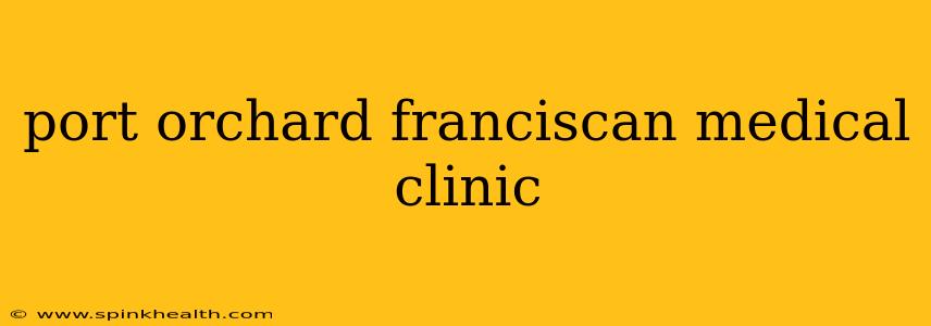 port orchard franciscan medical clinic