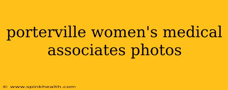 porterville women's medical associates photos