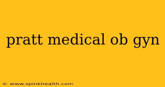 pratt medical ob gyn