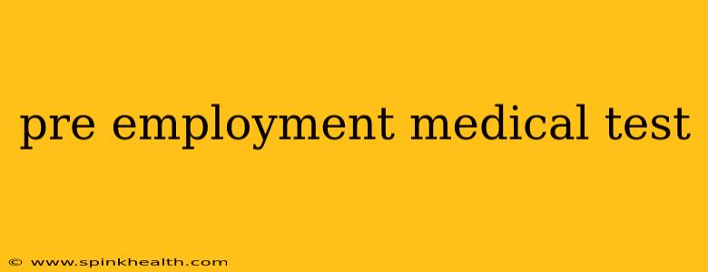 pre employment medical test