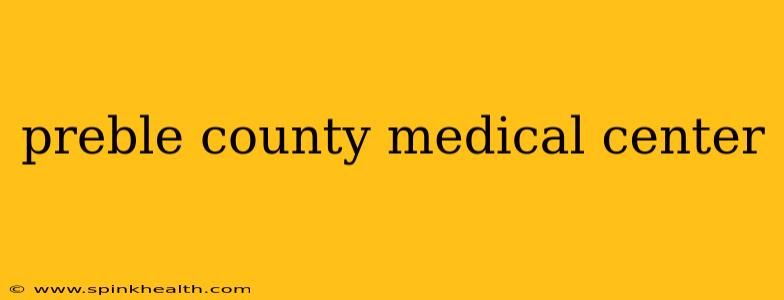 preble county medical center