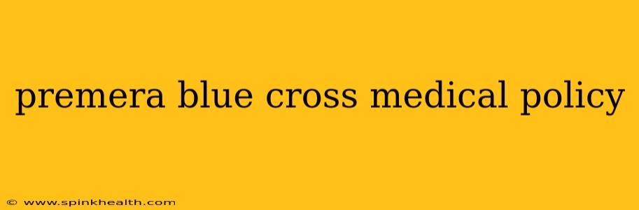 premera blue cross medical policy