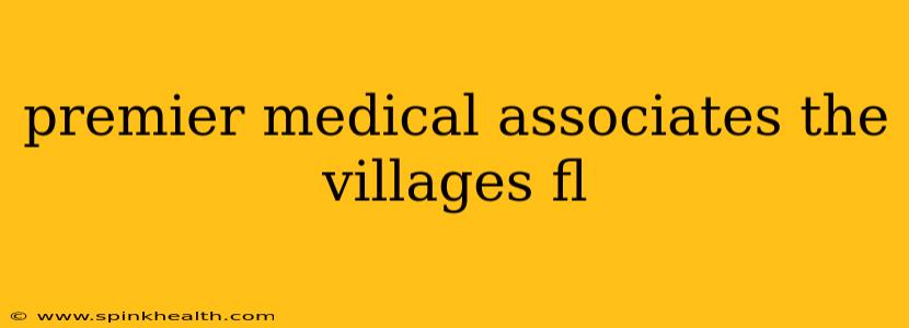 premier medical associates the villages fl