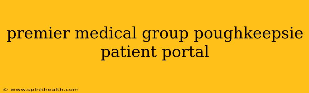 premier medical group poughkeepsie patient portal