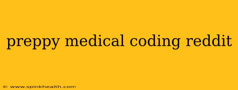 preppy medical coding reddit