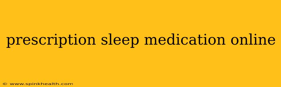 prescription sleep medication online