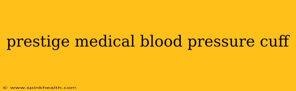 prestige medical blood pressure cuff
