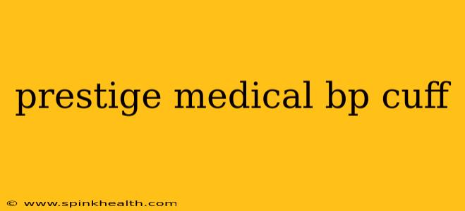 prestige medical bp cuff