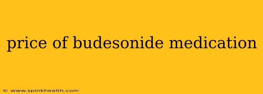 price of budesonide medication