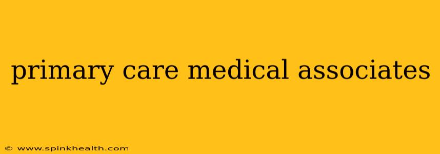 primary care medical associates