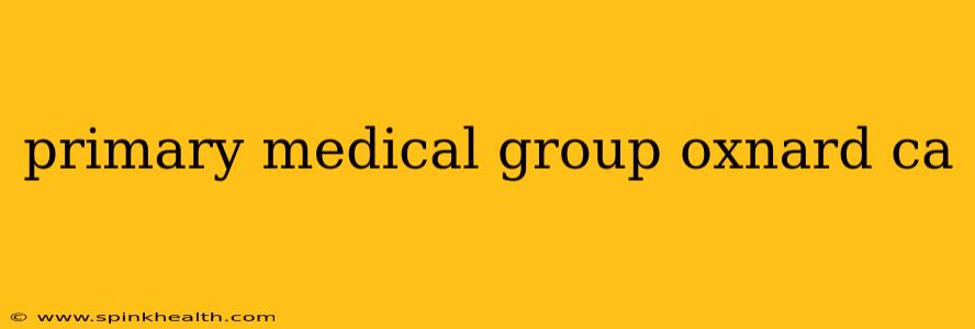 primary medical group oxnard ca