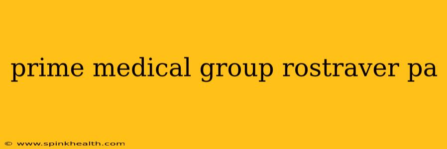 prime medical group rostraver pa
