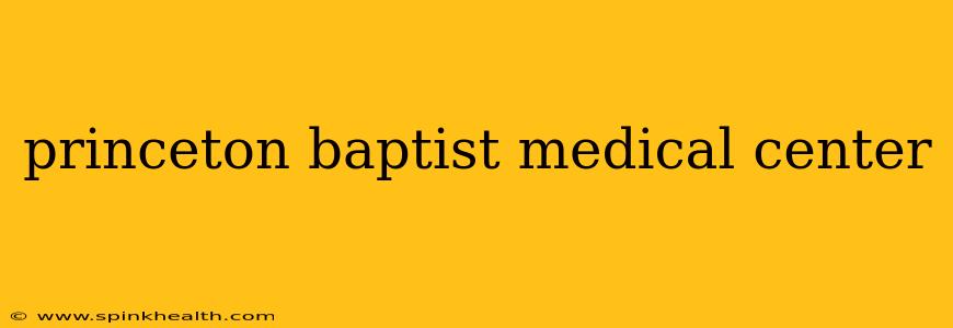 princeton baptist medical center