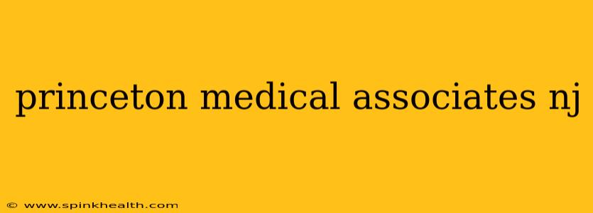 princeton medical associates nj