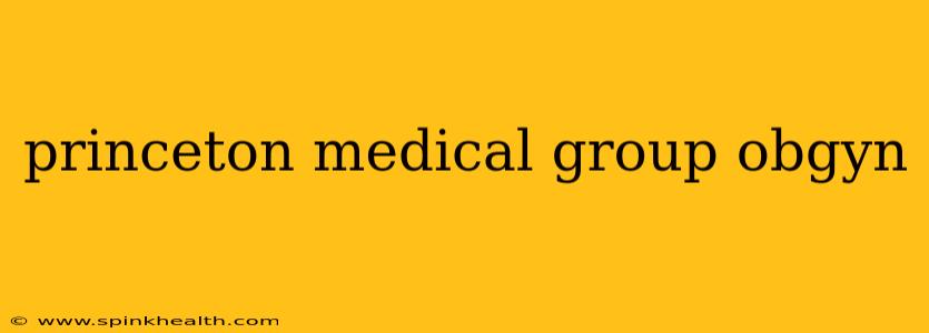 princeton medical group obgyn