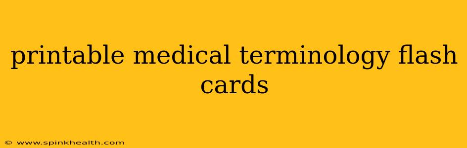 printable medical terminology flash cards