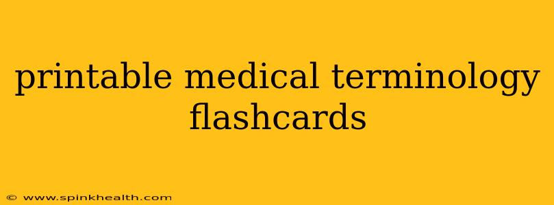 printable medical terminology flashcards