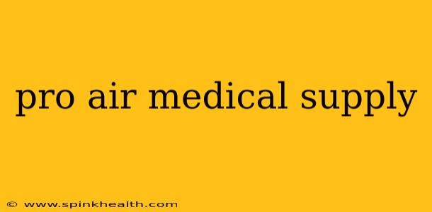 pro air medical supply