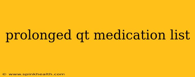 prolonged qt medication list