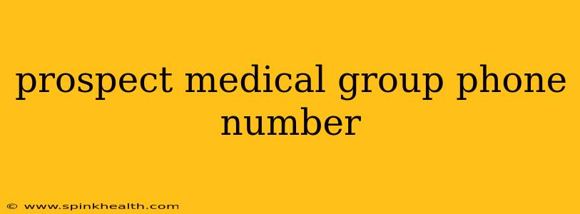 prospect medical group phone number