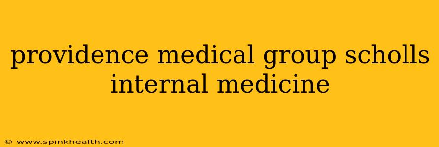 providence medical group scholls internal medicine