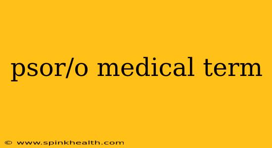 psor/o medical term