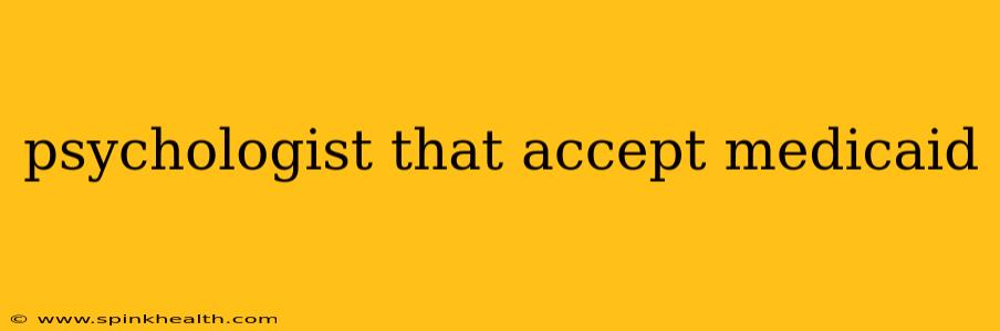 psychologist that accept medicaid