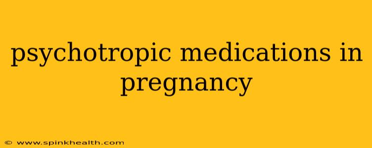 psychotropic medications in pregnancy