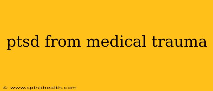 ptsd from medical trauma