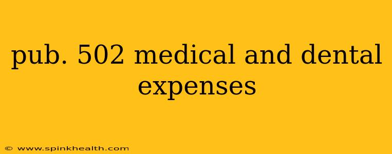 pub. 502 medical and dental expenses