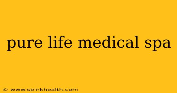 pure life medical spa