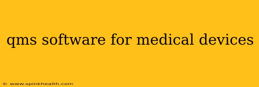qms software for medical devices